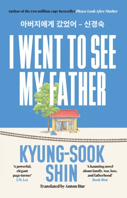 I Went to See My Father av Kyung-Sook Shin