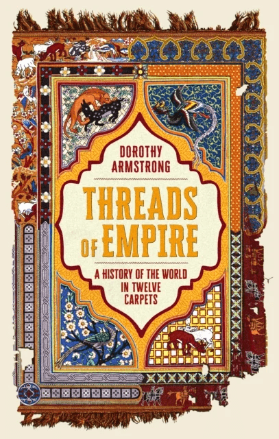 Threads of Empire av Dorothy Armstrong