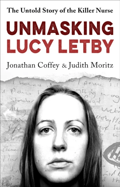 Unmasking Lucy Letby av Jonathan Coffey, Judith Moritz