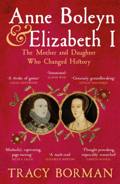 Anne Boleyn &amp; Elizabeth I av Tracy Borman