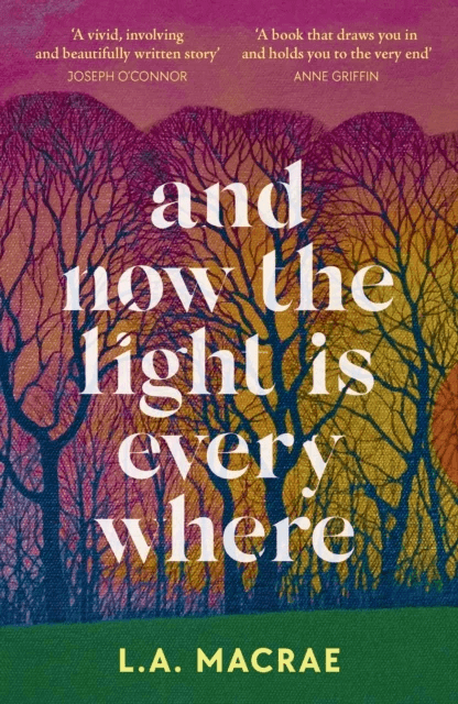 And Now the Light is Everywhere av L.A. MacRae