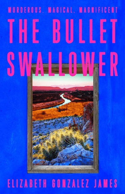 The Bullet Swallower av Elizabeth Gonzalez James