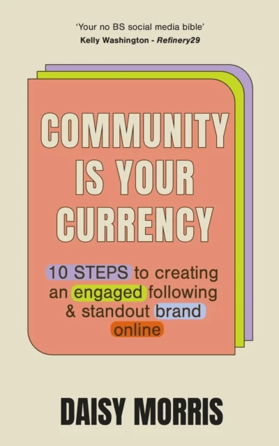 Community Is Your Currency av Daisy Morris