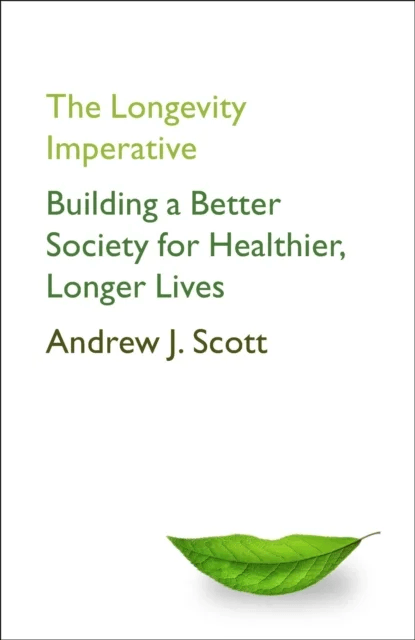 The Longevity Imperative av Andrew J. Scott