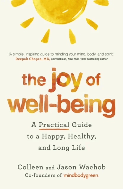 The Joy of Well-Being av Jason Wachob, Colleen Wachob