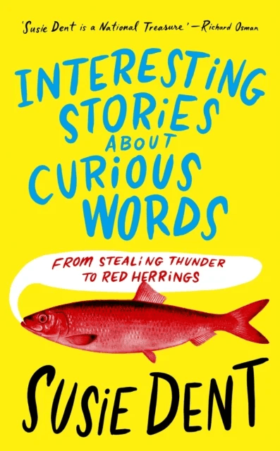 Interesting Stories about Curious Words av Susie Dent