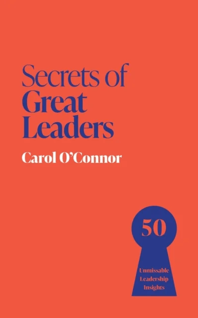 Secrets of Great Leaders av Carol O'Connor