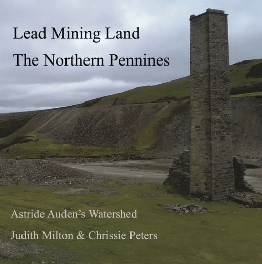 Lead Mining Land the Northern Pennines av Judith Milton, Chrissie Peters