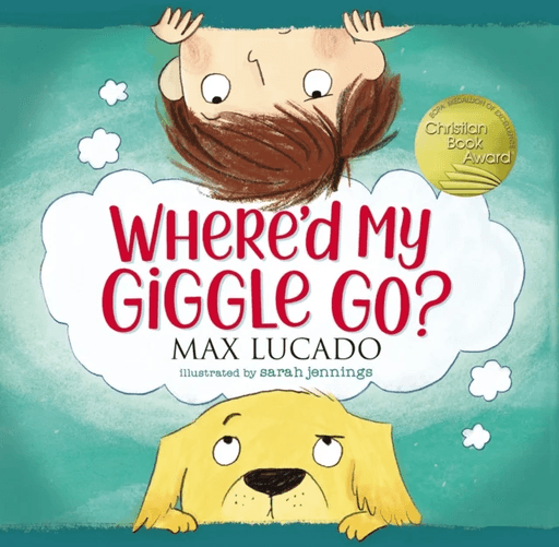 Where'd My Giggle Go? av Max Lucado