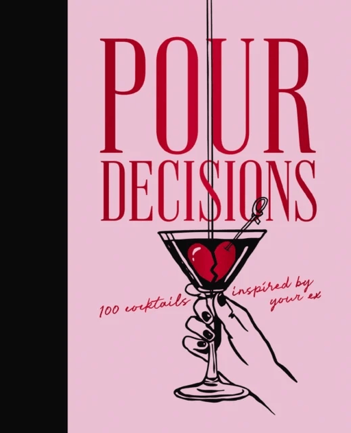 Pour Decisions av Editors of Cider Mill Press