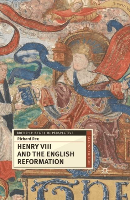 Henry VIII and the English Reformation av Richard Rex