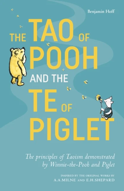 The Tao of Pooh &amp; The Te of Piglet av Benjamin Hoff