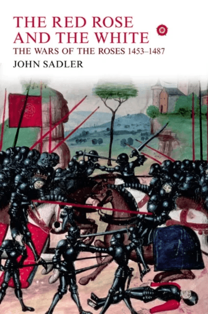 The Red Rose and the White av John Sadler
