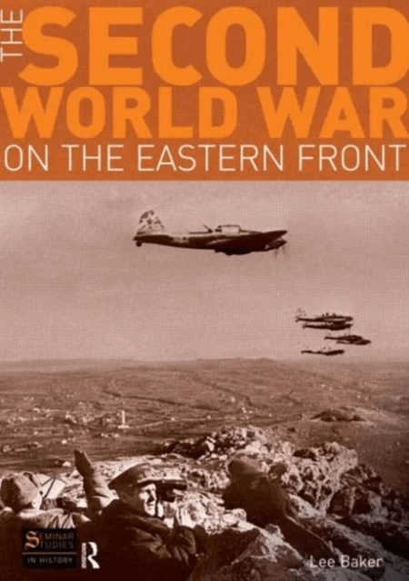 The Second World War on the Eastern Front av Lee Baker