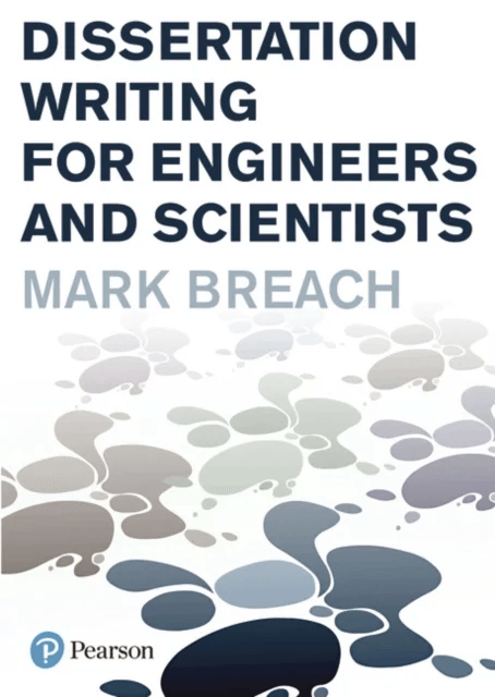 Dissertation Writing for Engineers and Scientists av Mark Breach