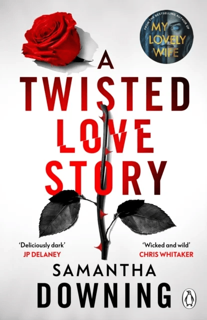 A Twisted Love Story av Samantha Downing