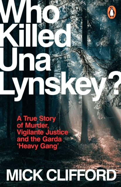 Who Killed Una Lynskey? av Mick Clifford