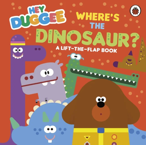 Hey Duggee: Where's the Dinosaur? av Hey Duggee