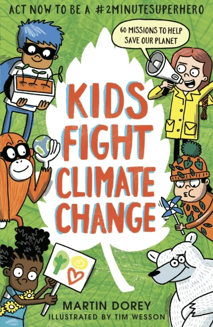 Kids Fight Climate Change: Act now to be a #2minutesuperhero av Martin Dorey