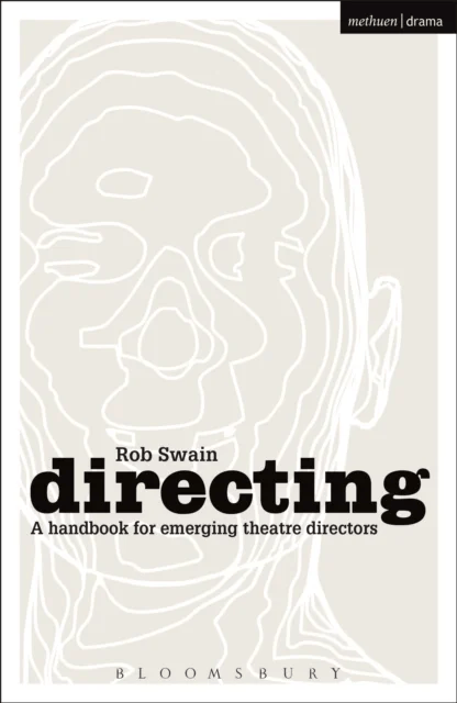 Directing - a Handbook for Emerging Theatre Directors av Rob (Birkbeck University of London UK) Swain