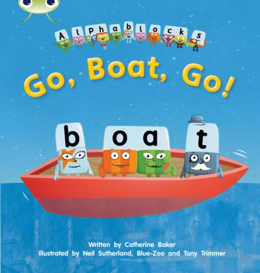 Bug Club Phonics Fiction Reception Phase 3 Alphablocks Set 09 Go, Boat, Go! av Catherine Baker