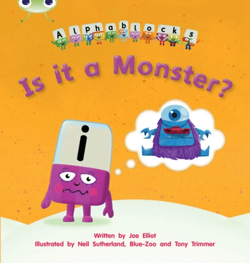 Bug Club Phonics Alphablocks Reception Phase 3 Set 11 Is it a Monster? av Joe Elliot