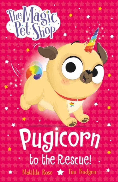 The Magic Pet Shop: Pugicorn to the Rescue av Matilda Rose