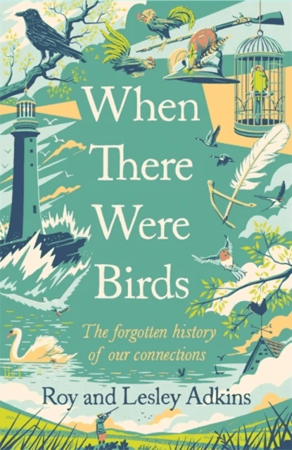 When There Were Birds av Roy Adkins, Lesley Adkins