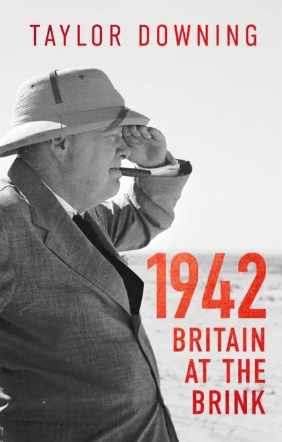 1942: Britain at the Brink av Taylor Downing
