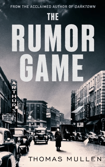 The Rumor Game av Thomas Mullen
