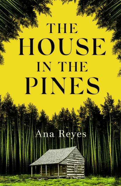 The House in the Pines av Ana Reyes