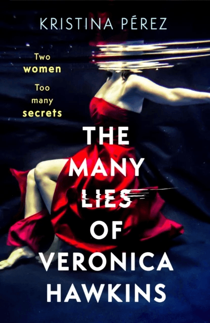 The Many Lies of Veronica Hawkins av Kristina Perez