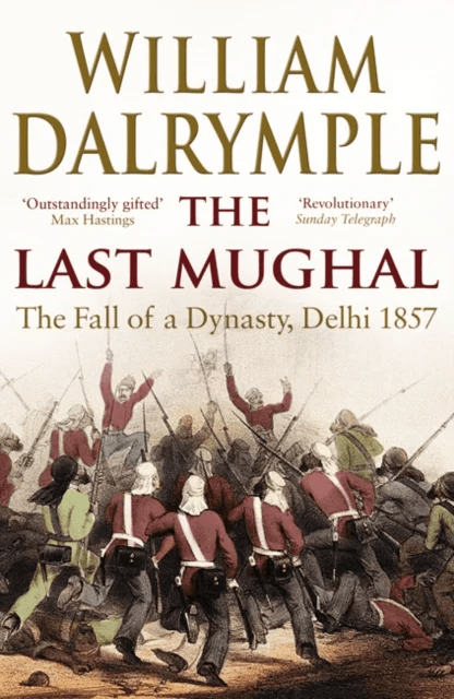 The Last Mughal av William Dalrymple