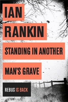 Standing in Another Man's Grave av Ian Rankin