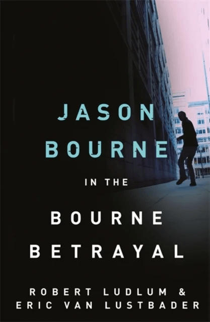 Robert Ludlum's The Bourne Betrayal av Eric van Lustbader