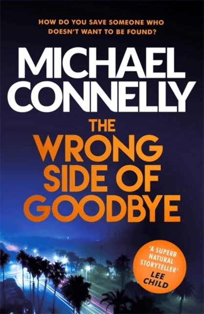 The Wrong Side of Goodbye av Michael Connelly