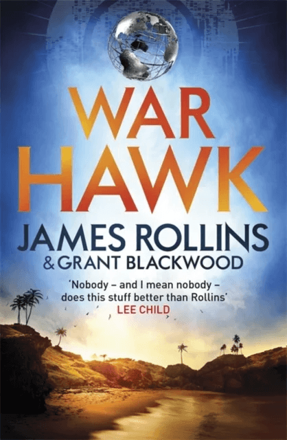War Hawk av James Rollins, Grant Blackwood