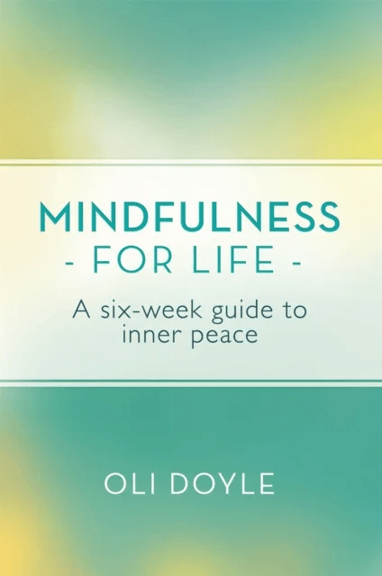 Mindfulness for Life av Oli Doyle