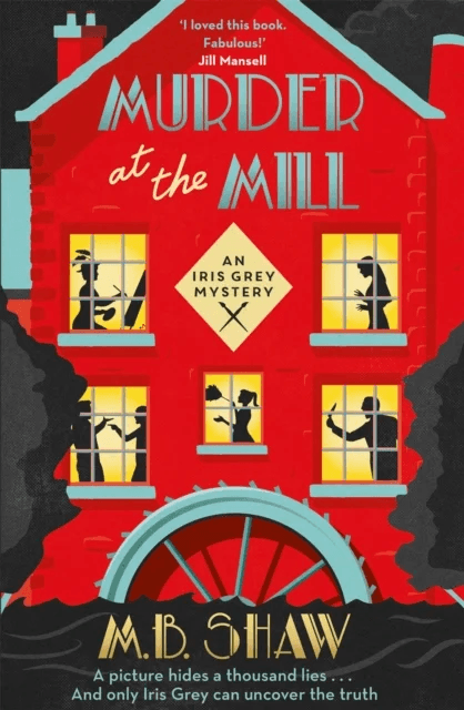 Murder at the Mill av M. B. Shaw, Tilly Bagshawe