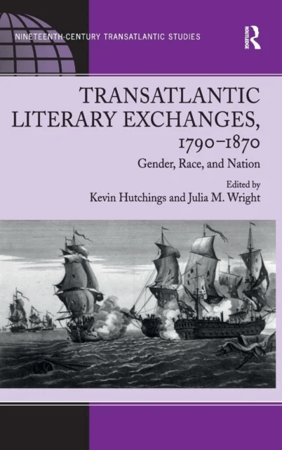 Transatlantic Literary Exchanges, 1790-1870 av Julia M. Wright