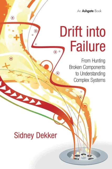 Drift into Failure av Sidney Dekker