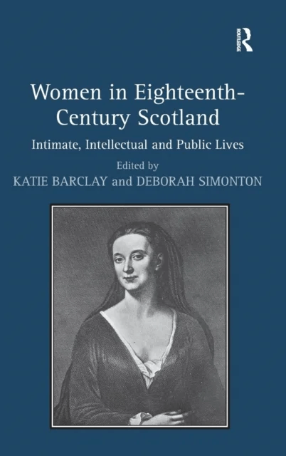 Women in Eighteenth-Century Scotland av Deborah (University of Southern Denmark Denmark) Simonton