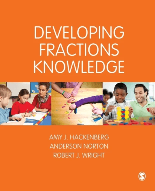 Developing Fractions Knowledge av Amy J Hackenberg, Anderson Norton, Robert J Wright