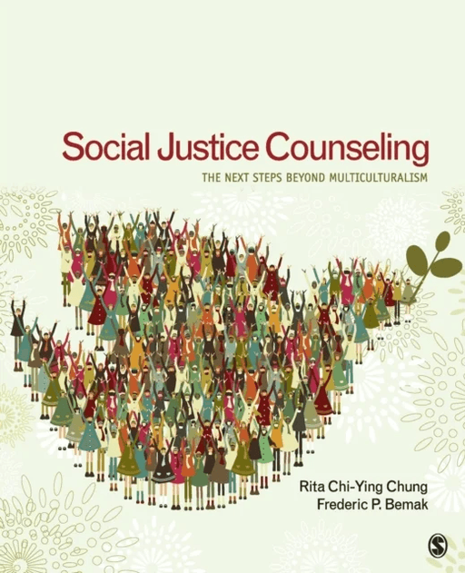 Social Justice Counseling av Rita Chi-Ying Chung, Frederic P. Bemak