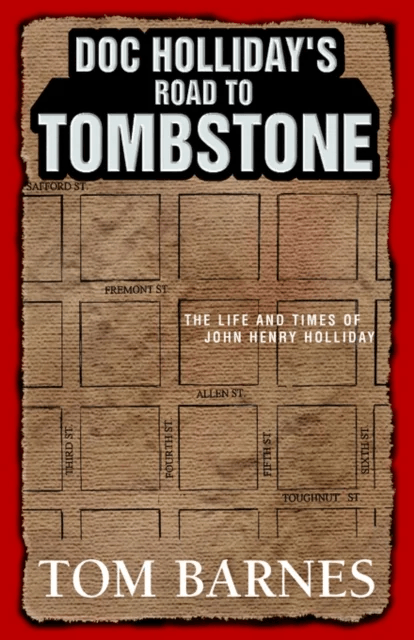 Doc Holliday's Road to Tombstone av Tom (Institute for Religion Politics and Society Australian Catholic University) Barnes