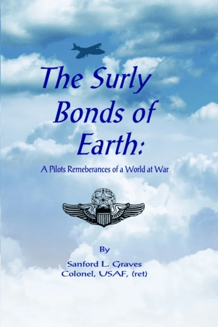 The Surly Bonds of Earth av Sanford L. Graves