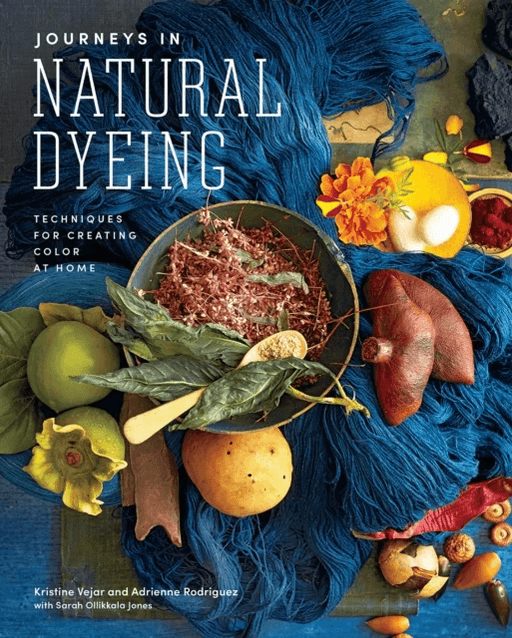 Journeys in Natural Dyeing av Kristine Vejar, Adrienne Rodriguez