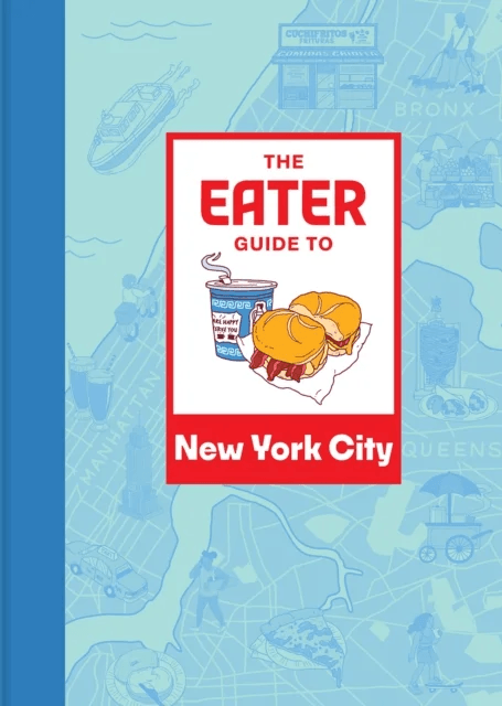 The Eater Guide to New York City av Eater
