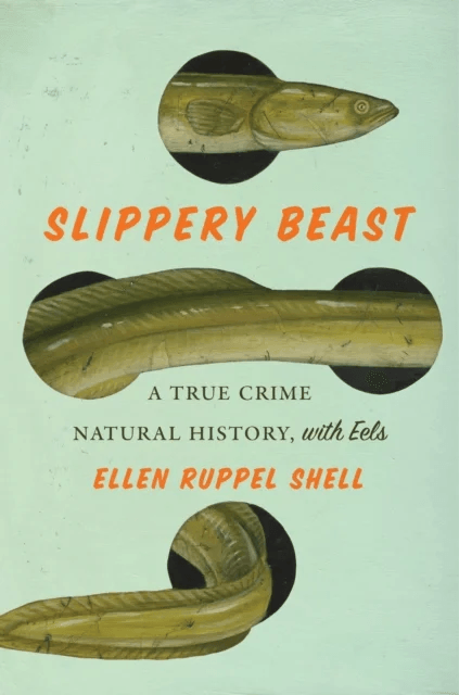 Slippery Beast av Ellen Ruppel Shell