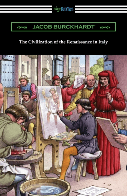 The Civilization of the Renaissance in Italy av Jacob Burckhardt